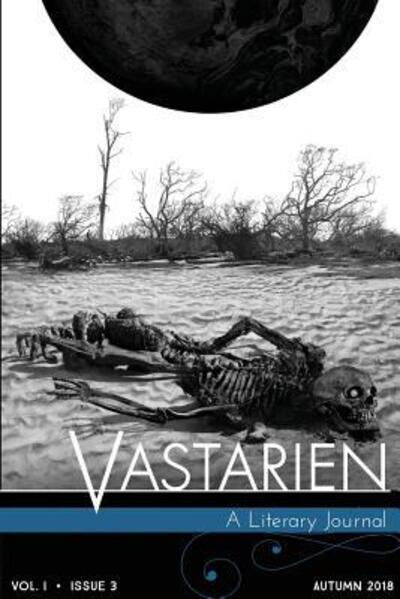 Vastarien, Vol. 1, Issue 3 - Aeron Alfrey - Books - Grimscribe Press - 9780578401256 - October 31, 2018