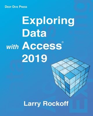 Cover for Larry Rockoff · Exploring Data with Access 2019 (Paperback Book) (2020)