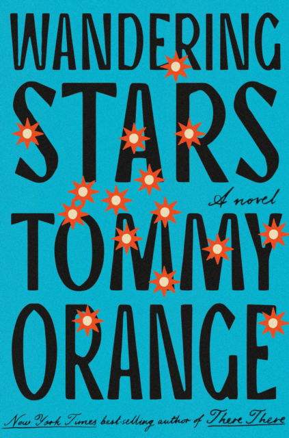 Cover for Tommy Orange · Wandering Stars: A novel (N/A) (2024)