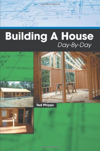 Cover for Tad Phipps · Building a House Day-by-day (Paperback Bog) (2007)