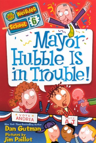 Cover for Dan Gutman · Mayor Hubble is in Trouble! (Turtleback School &amp; Library Binding Edition) (My Weirder School) (Hardcover bog) [Turtleback School &amp; Library Binding, Reprint edition] (2012)