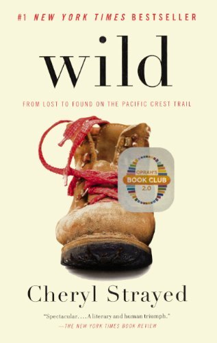 Cover for Cheryl Strayed · Wild: from Lost to Found on the Pacific Crest Trail (Turtleback School &amp; Library Binding Edition) (Oprah's Book Club 2.0) (Hardcover Book) [Turtleback School &amp; Library Binding, Reprint edition] (2013)
