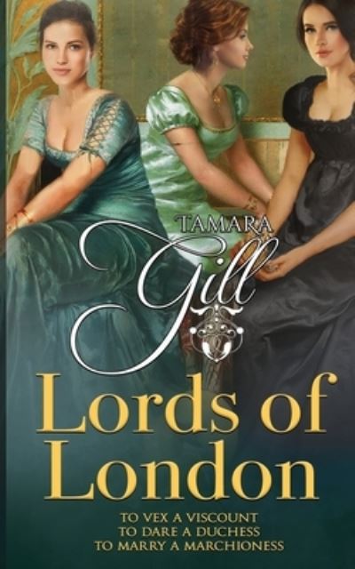 Cover for Tamara Gill · Lords of London: Books 4-6 (Paperback Book) (2020)