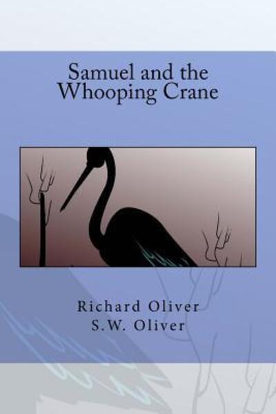 Cover for Richard Oliver · Samuel and the Whooping Crane (Paperback Book) (2016)