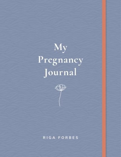 Cover for Riga Forbes · My Pregnancy Journal (Hardcover Book) (2021)