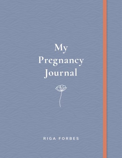 Cover for Riga Forbes · My Pregnancy Journal (Hardcover Book) (2021)