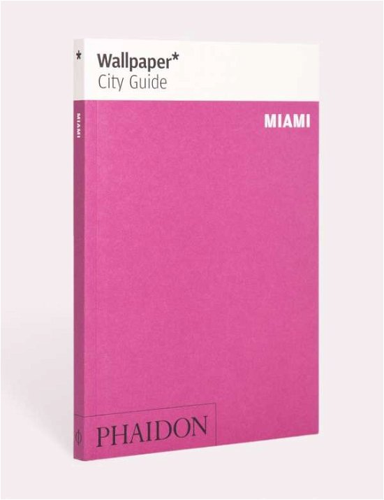 Cover for Wallpaper* · Wallpaper* City Guide Miami - Wallpaper (Paperback Book) (2019)