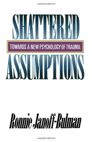 Shattered Assumptions - Ronnie Janoff-Bulman - Books - Simon & Schuster - 9780743236256 - April 1, 1992