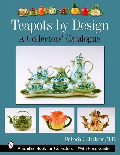 Cover for Unjeria C. Jackson · Teapots by Design: A Collectors' Catalogue (Hardcover bog) (2006)
