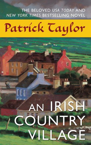 Cover for Patrick Taylor · An Irish Country Village: A Novel - Irish Country Books (Taschenbuch) [Reprint edition] (2012)