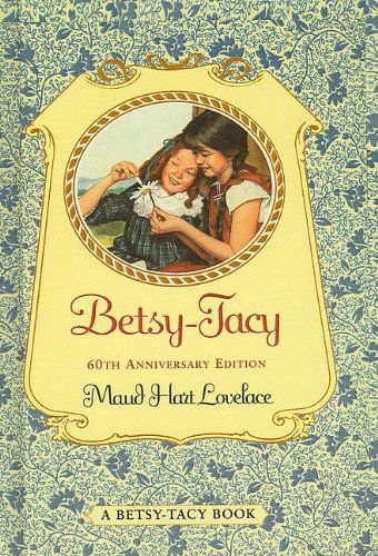 Cover for Maud Hart Lovelace · Betsy-tacy (Betsy-tacy Books (Prebound)) (Hardcover Book) (2007)