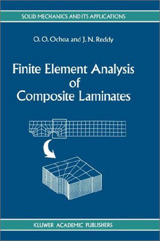 Finite Element Analysis of Composite Laminates - Solid Mechanics and Its Applications - O.O. Ochoa - Books - Springer - 9780792311256 - September 30, 1992