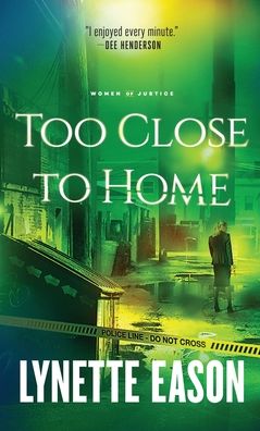 Cover for Lynette Eason · Too Close to Home (Innbunden bok) (2020)