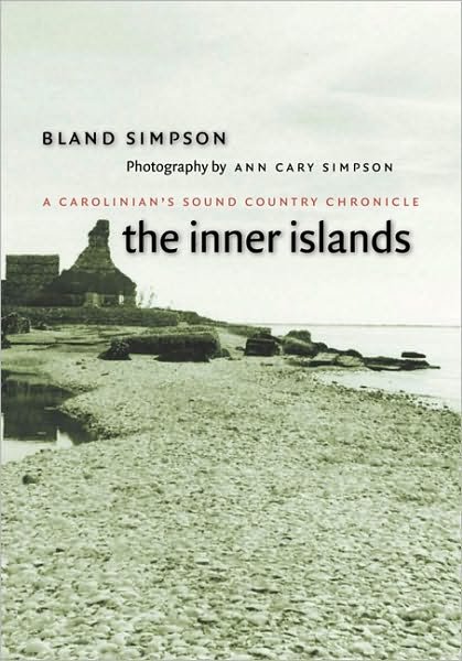 Cover for Bland Simpson · The Inner Islands: A Carolinian's Sound Country Chronicle (Pocketbok) [New edition] (2010)