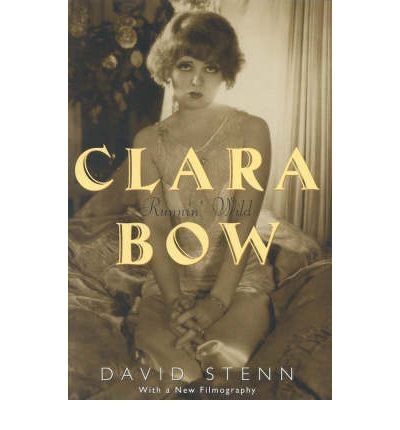 Clara Bow: Runnin' Wild - David Stenn - Kirjat - Cooper Square Publishers Inc.,U.S. - 9780815410256 - maanantai 13. maaliskuuta 2000