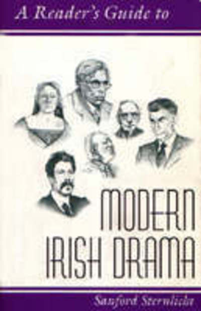 Cover for Sanford Sternlicht · A Reader's Guide to Modern Irish Drama - Reader's Guides (Paperback Book) (1998)