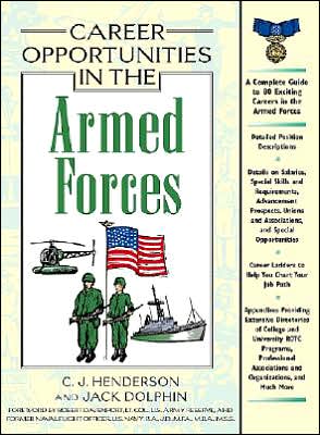 Career Opportunities in the Armed Forces - C.J. Henderson - Livres - Facts On File Inc - 9780816046256 - 1 juin 2003