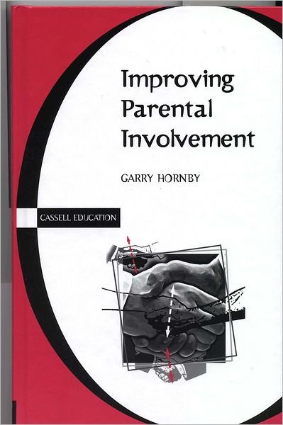 Improving Parental Involvement - Garry Hornby - Bücher - Bloomsbury Publishing PLC - 9780826470256 - 2000