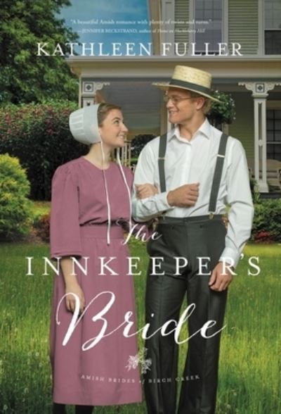 Cover for Kathleen Fuller · The Innkeeper's Bride - An Amish Brides of Birch Creek Novel (Paperback Book) (2022)