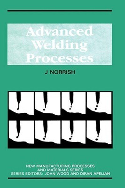 J. Norrish · Advanced Welding Processes (Hardcover Book) [1993 edition] (1992)