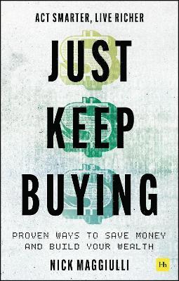 Cover for Nick Maggiulli · Just Keep Buying: Proven ways to save money and build your wealth (Taschenbuch) (2022)