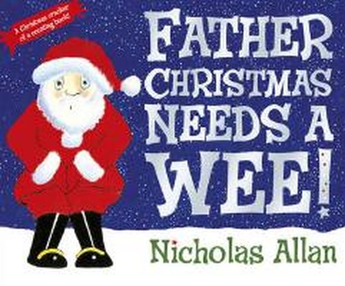 Cover for Nicholas Allan · Father Christmas Needs a Wee (Board book) (2014)