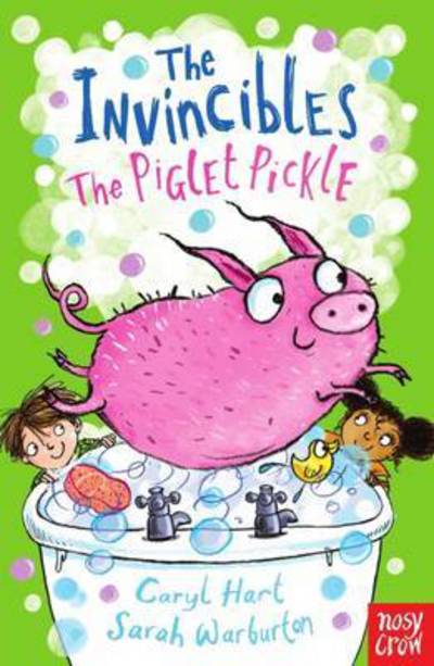 The Invincibles: The Piglet Pickle - The Invincibles - Caryl Hart - Kirjat - Nosy Crow Ltd - 9780857636256 - torstai 7. huhtikuuta 2016