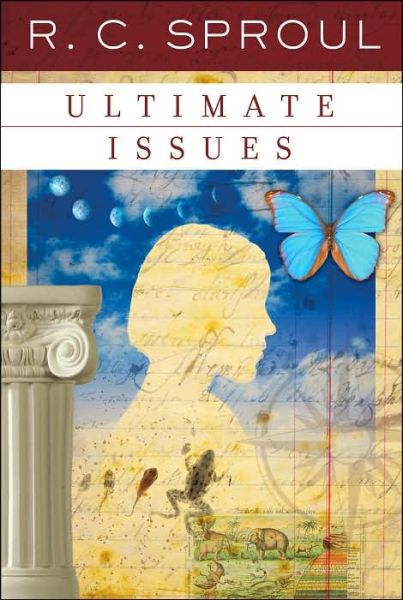 Cover for R C Sproul · Ultimate Issues - R. C. Sproul Library (Paperback Book) (2005)