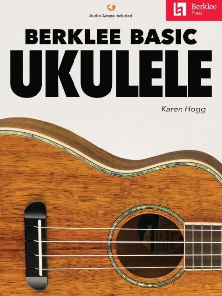 Cover for Karen Hogg · Berklee Basic Ukulele (Book) (2024)