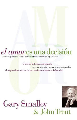 Cover for Dr. Gary Smalley · El Amor Es Una Decisión (Paperback Book) (1992)