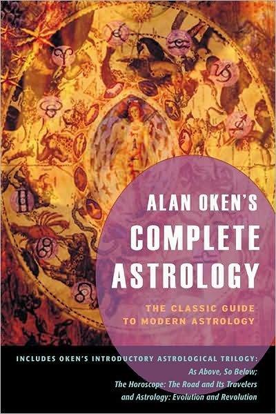 Cover for Alan Oken · Alan Oken's Complete Astrology: The Classic Guide to Modern Astrology (Paperback Book) (2007)