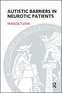 Cover for Frances Tustin · Autistic Barriers in Neurotic Patients (Pocketbok) (1986)