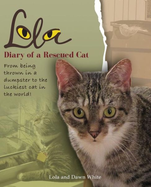 Cover for Lola White · Lola: Diary of a Rescued Cat (Paperback Book) (2014)