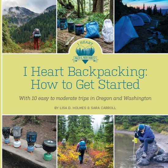 Cover for Lisa D Holmes · I Heart Backpacking (Paperback Book) (2020)