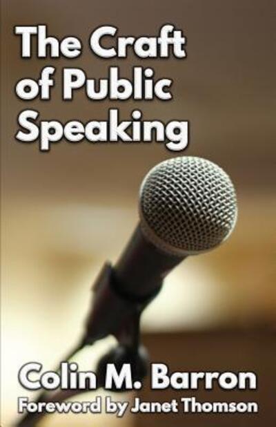 Cover for Colin M. Barron · The Craft of Public Speaking (Paperback Book) (2016)