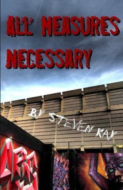 Cover for Steven Kay · All Measures Necessary (Paperback Book) (2017)