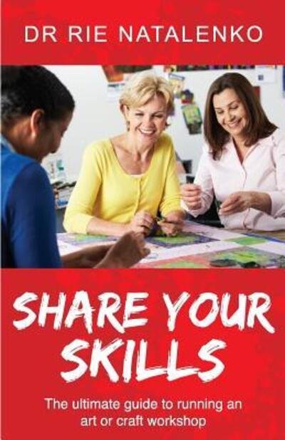 Cover for Rie Natalenko · Share Your Skills (Paperback Book) (2015)