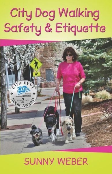 Cover for Sunny Weber · City Dog Walking Safety &amp; Etiquette (Paperback Book) (2018)