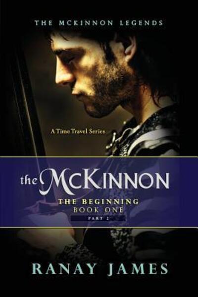 Cover for Ranay James · The McKinnon The Beginning : Book 1 Part 2 (Paperback Book) (2016)