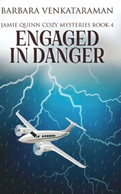 Cover for Barbara Venkataraman · Engaged in Danger (Jamie Quinn Cozy Mysteries Book 4) (Hardcover Book) (2021)