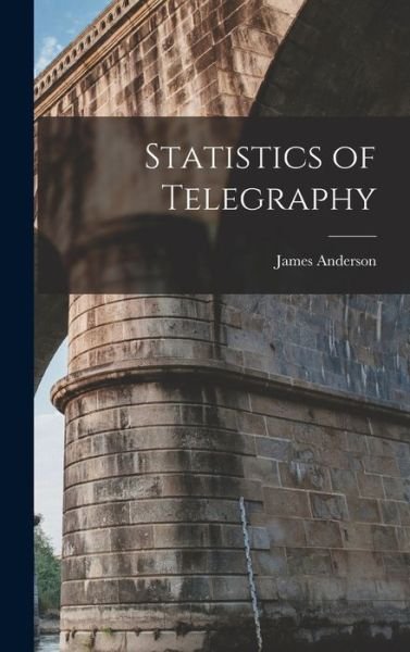 Cover for James Anderson · Statistics of Telegraphy (Bok) (2022)