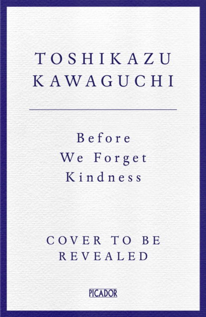 Cover for Toshikazu Kawaguchi · Before We Forget Kindness (Taschenbuch) (2024)