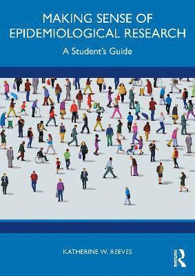 Cover for Katherine W. Reeves · Making Sense of Epidemiological Research: A Student's Guide (Paperback Book) (2025)