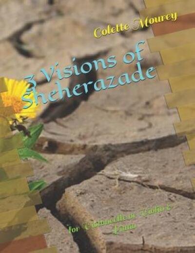Colette Mourey · 3 Visions of Sheherazade (Paperback Book) (2019)
