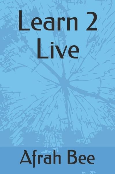 Cover for Afrah Bee · Learn 2 Live (Pocketbok) (2020)