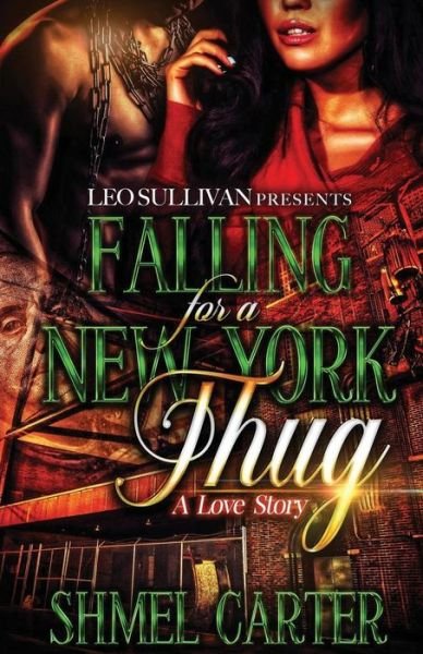 Cover for Shmel Carter · Falling for a New York Thug : A Love Story (Paperback Bog) (2019)