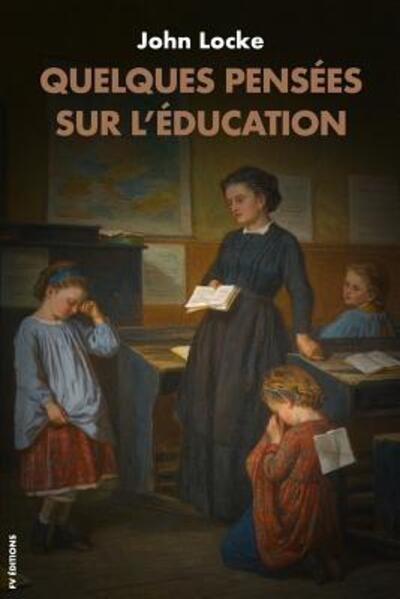 Cover for John Locke · Quelques pensées sur l'éducation (Paperback Book) (2019)