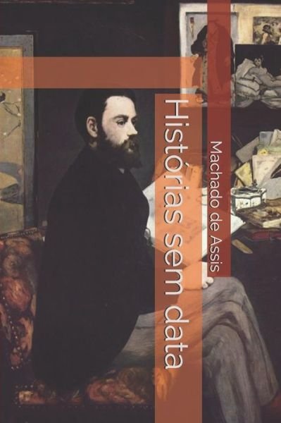 Cover for Machado de Assis · Hist rias sem data (Paperback Book) (2019)