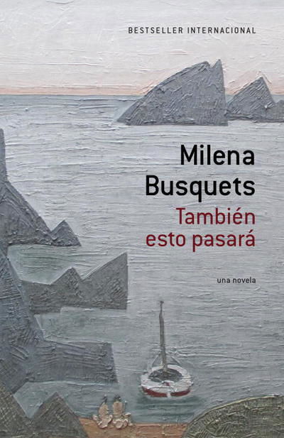 Cover for Milena Busquets · Tambien Esto Pasara [this Too Shall Pass] (Paperback Book) (2015)