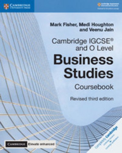 Cambridge IGCSE® and O Level Business Studies Revised Coursebook with Digital Access (2 Years) 3e - Cambridge International IGCSE - Mark Fisher - Kirjat - Cambridge University Press - 9781108348256 - torstai 5. heinäkuuta 2018